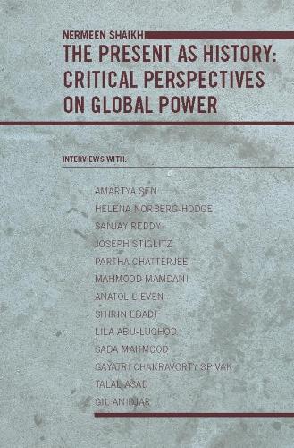 The Present as History: Critical Perspectives on Global Power (Paperback)