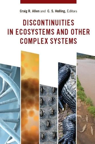 Discontinuities in Ecosystems and Other Complex Systems - Complexity in Ecological Systems (Paperback)