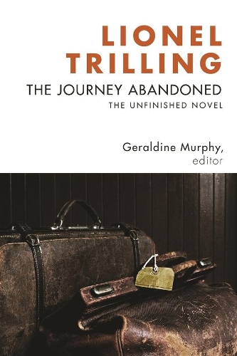 The Journey Abandoned: The Unfinished Novel (Hardback)