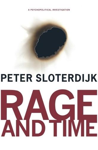 Rage and Time: A Psychopolitical Investigation - Insurrections: Critical Studies in Religion, Politics, and Culture (Paperback)