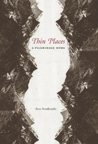 Thin Places: A Pilgrimage Home (Hardback)