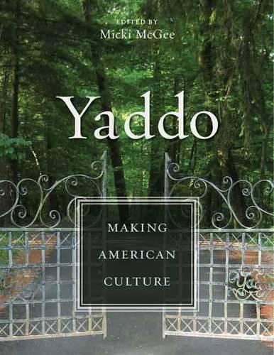 Yaddo: Making American Culture (Paperback)
