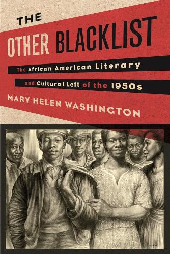 The Other Blacklist: The African American Literary and Cultural Left of the 1950s (Paperback)