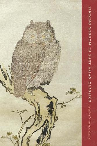 Finding Wisdom in East Asian Classics (Hardback)