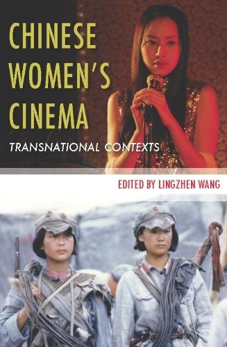 Chinese Women's Cinema: Transnational Contexts - Film and Culture Series (Paperback)