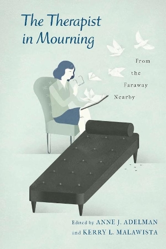 The Therapist in Mourning: From the Faraway Nearby (Hardback)