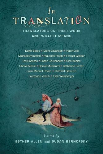 In Translation: Translators on Their Work and What It Means (Paperback)