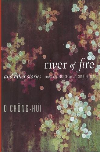 River of Fire and Other Stories - Weatherhead Books on Asia (Hardback)