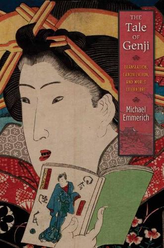 The Tale of Genji: Translation, Canonization, and World Literature (Hardback)
