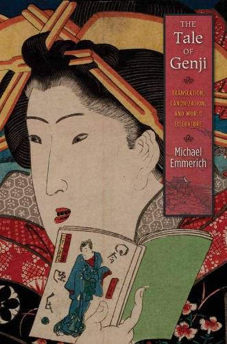 The Tale of Genji: Translation, Canonization, and World Literature (Paperback)