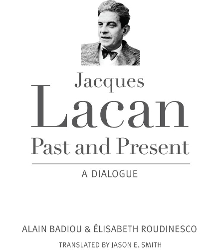 Jacques Lacan, Past and Present: A Dialogue (Paperback)
