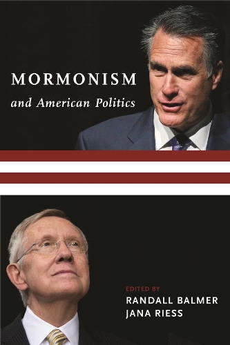 Mormonism and American Politics - Religion, Culture, and Public Life (Paperback)