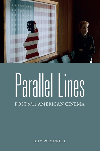 Parallel Lines: Post-9/11 American Cinema (Paperback)
