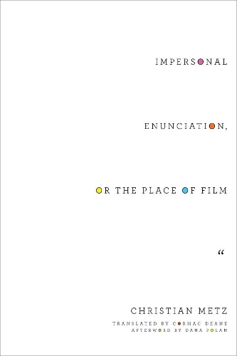 Impersonal Enunciation, or the Place of Film (Paperback)