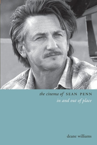 The Cinema of Sean Penn: In and Out of Place - Directors' Cuts (Paperback)