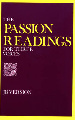 Passion Readings for Three Voices: Jerusalem Bible Version (Paperback)
