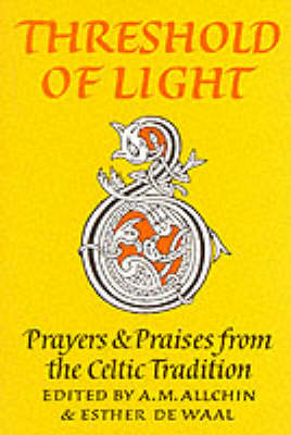Threshold of Light: Prayers and Praises from the Celtic Tradition - Enfolded in Love (Paperback)
