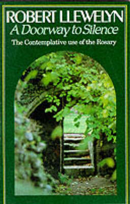 A Doorway to Silence: Contemplative Use of the Rosary (Paperback)