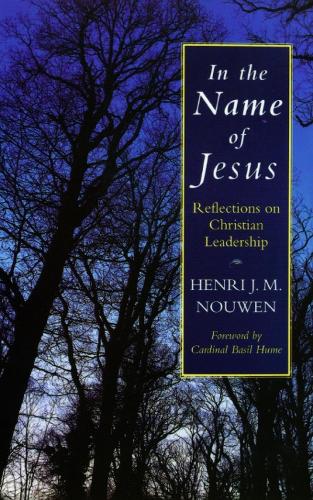 In the Name of Jesus: Reflections on Christian Leadership (Paperback)