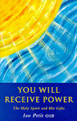 You Will Receive Power: Holy Spirit and His Gifts (Paperback)