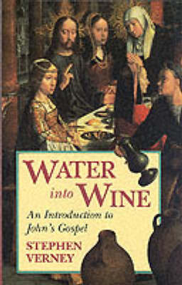 Water into Wine: Introduction to John's Gospel (Paperback)