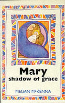 Mary: Shadow of Grace (Paperback)