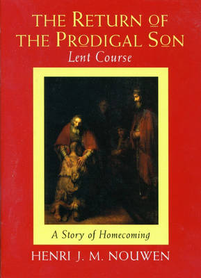 The Return of the Prodigal Son: Lent Course