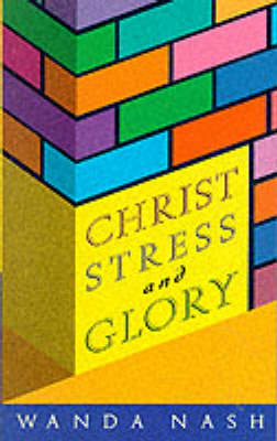 Christ, Stress and Glory (Paperback)