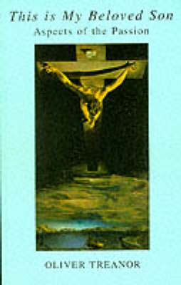This is My Beloved Son: Aspects of the Passion (Paperback)