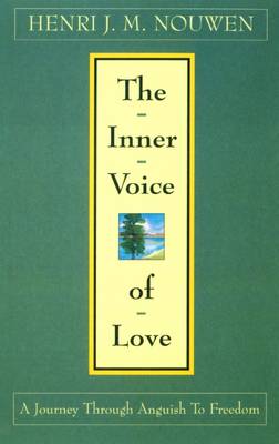 The Inner Voice of Love: A Journey Through Anguish to Freedom (Paperback)