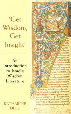 Get Wisdom, Get Insight: An Introduction to Israel's Wisdom Literature (Paperback)