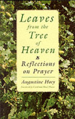 Leaves from the Tree of Heaven: Reflection on Prayer (Paperback)