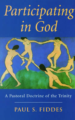 Participating in God: A Pastoral Doctrine of the Trinity (Paperback)