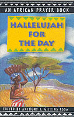 Hallelujah for the Day: An African Prayer Book (Paperback)
