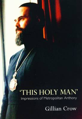 This Holy Man - Impressions of Metropolitan Anthony (Paperback)