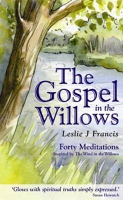 The Gospel in the Willows: Forty Meditations for the Days of Lent (Paperback)