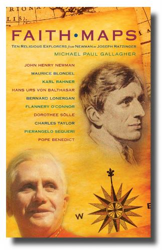 Faith Maps: Ten Religious Explorers from Newman to Joseph Ratzinger (Paperback)