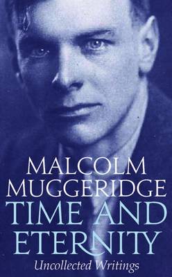 Time and Eternity: Uncollected Writings 1933-1983 (Paperback)