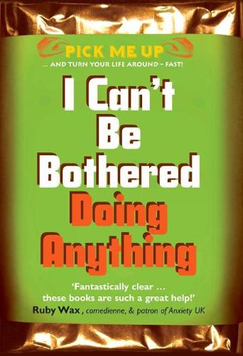 I Can't Be Bothered Doing Anything - Pick Me Up (Paperback)