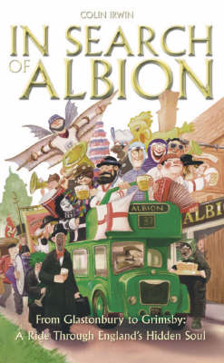 In Search of Albion: From Glastonbury to Grimsby - A Ride Through England's Hidden Soul (Hardback)