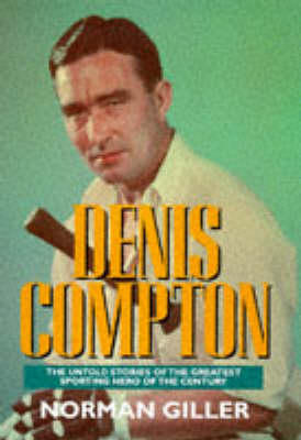 Denis Compton: A Biography (Paperback)