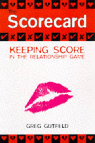 The Scorecard: The Official Point System for Keeping Score in the Relationship System (Paperback)