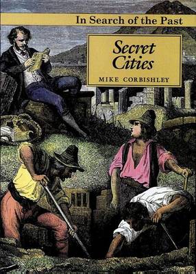 Secret Cities - In Search of the Past S. (Paperback)