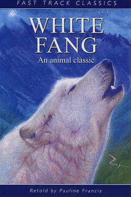 White Fang - Fast Track Classics (Paperback)