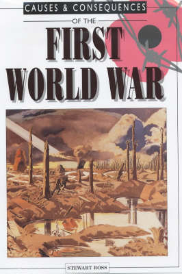 Causes and Consequences of the First World War - Causes & Consequences S. (Paperback)