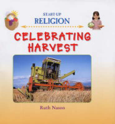 Celebrating Harvest - Start-up Religion (Hardback)