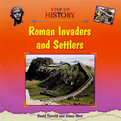 Roman Invaders and Settlers - Step-up History (Hardback)