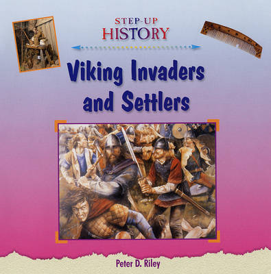 Viking Invaders and Settlers - Step-up History (Hardback)