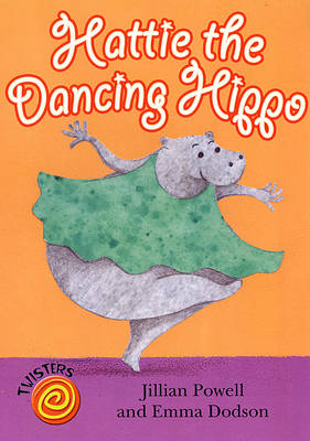 Hattie the Dancing Hippo - Twisters (Paperback)