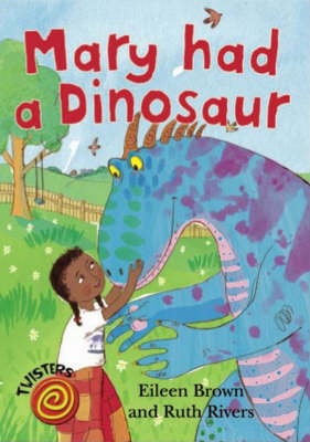 Mary Had a Dinosaur - Twisters (Paperback)